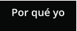 Por qu yo